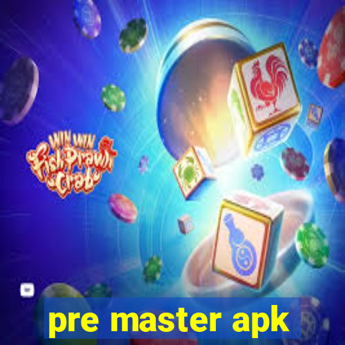 pre master apk